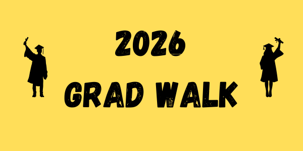 Yellow background design with bold black text in the center reading “2026 GRAD WALK.” On the left and right sides are black silhouettes of graduates in caps and gowns, each holding up a diploma
